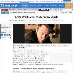 Musique : Tom Waits confesse Tom Waits