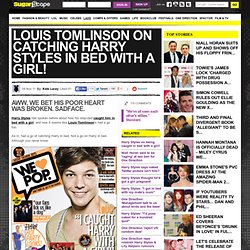 Louis Tomlinson on catching Harry Styles in bed with a girl