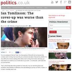 Ian Tomlinson: The cover-up was worse than the crime