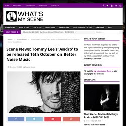 Tommy Lee's 'Andro' to be released 16th October on Better Noise Music