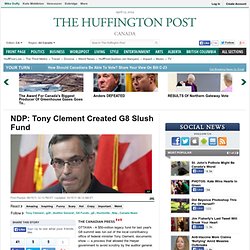 NDP: Tony Clement Created G8 Slush Fund