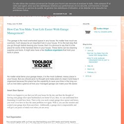Toolbox Widget: How Can You Make Your Life Easier With Garage Management?