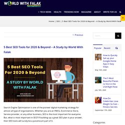 5 Best SEO Tools for 2020 & Beyond - A Study by World With Falak - SEO