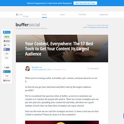 17 of The Best Tools to Get Your Content Its Largest Audience