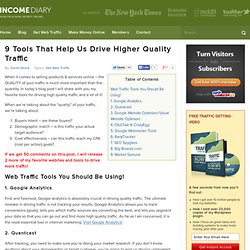 9 Tools That Help Us Drive Higher Quality Traffic