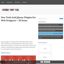 New Tools And jQuery Plugins For Web Designers - 38 Items