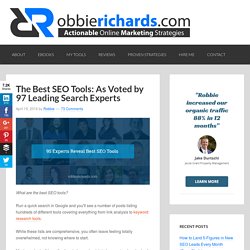 The Best SEO Tools: As Voted By 95 Leading Search Experts