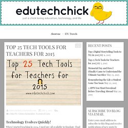 Top 25 Tech Tools for Teachers for 2015