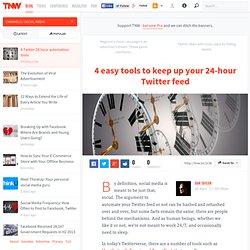 4 easy tools to keep up your 24-hour Twitter feed