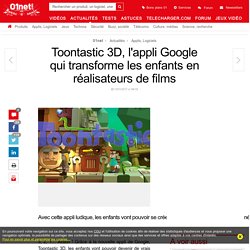 Toontastic 3D, l'appli Google qui transforme les enfants en réalisateurs de films