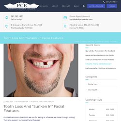 Tooth Loss and “Sunken in” Facial Features