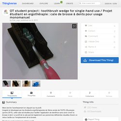 OT student project : toothbrush wedge for single-hand use / Projet étudiant en ergothérapie : cale de brosse à dents pour usage monomanuel by Pole_ergo
