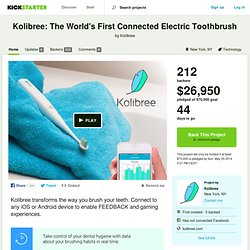Kolibree: The World's First Connected Electric Toothbrush by Kolibree