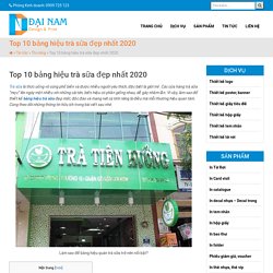 Top 10 bảng hiệu trà sữa đẹp nhất 2020