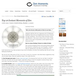 Top 10 Instant Moments of Zen