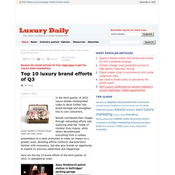 Top 10 luxury brand efforts of Q3
