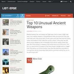 Top 10 Unusual Ancient Weapons