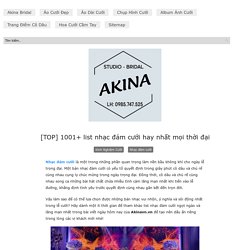 [TOP] 1001+ list nhạc đám cưới hay nhất mọi thời đại - Akina Bridal