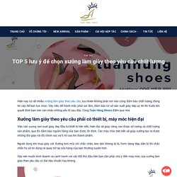 TOP 5 Lưu ý để Chọn Xưởng Làm Giày Theo Yêu Cầu Chất Lượng