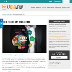 Top 5 reasons why you need SEO