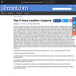 Top 5 Sexy Leather Lingerie