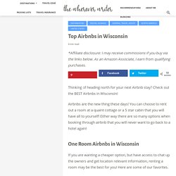 Top Airbnbs in Wisconsin-www.whereverwriter.com