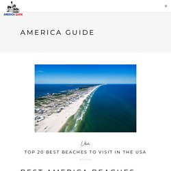 Top 20 Best Beaches to Visit In the USA