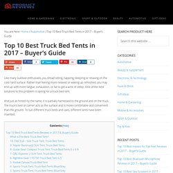 The 10 Best Truck Bed Tents in 2017 - Buyer's Guide (September. 2017)