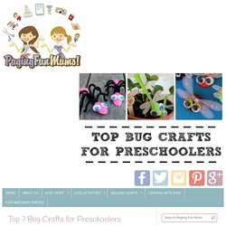 Top 7 Bug Crafts for Preschoolers