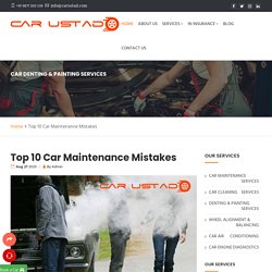 Top 10 Car Maintenance Mistakes