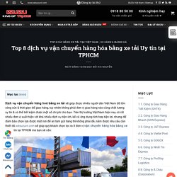 Top 8 dịch vụ vận chuyển hàng hóa bằng xe tải Uy tín tại TPHCM