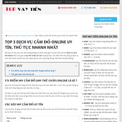 Top 3 dịch vụ cầm đồ online uy tín, thủ tục nhanh nhất - Top Vay Tiền Nhanh Online