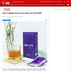 Top 5 collagen dạng nước đáng mua nhất 2020