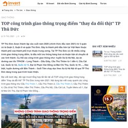 TOP công trình giao thông trọng điểm 'thay da đổi thịt' TP Thủ Đức