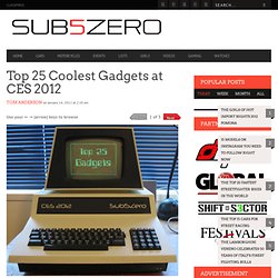 Top 25 Coolest Gadgets at CES 2012