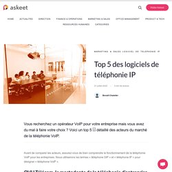 Top 5 des logiciels de téléphonie IP