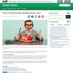 Top 10 food trends predicted for 2017