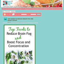Top Foods to Reduce Brain Fog