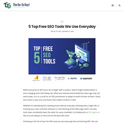 5 Top Free SEO Tools We Use Everyday - TheGoToGuy
