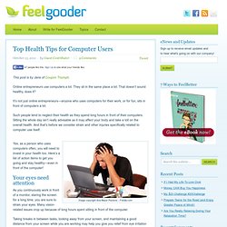 Top Health Tips for Computer Users