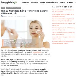 Top 10 Nước hoa hồng (Toner) cho da khô thiếu nước tốt - banggia24h