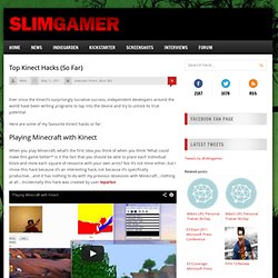 Top Kinect Hacks (So Far) « SlimGamer.com – Slim Means Nothing, Gaming Is Everything