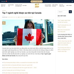 Top 7 ngành nghề được ưu tiên tại Canada hiện nay