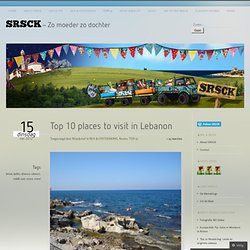 Top 10 places to visit in Lebanon