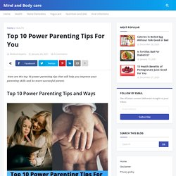 Top 10 Power Parenting Tips For You