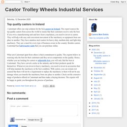 Castor Trolley Wheels Industrial Services: Top quality castors in Ireland