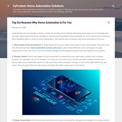 Top Six Reasons Why Home Automation Is For You