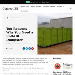 Top Reasons Why You Need a Roll-Off Dumpster