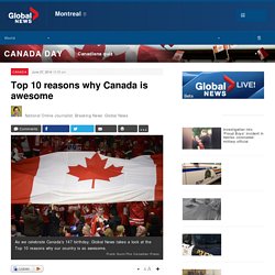 Top 10 reasons why Canada is awesome