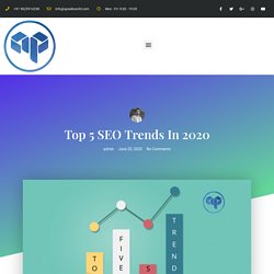 Top 5 SEO Trends in 2020 - Ap Web World